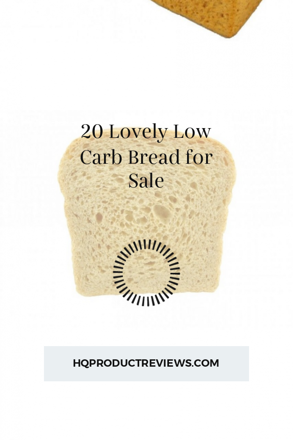 20 Lovely Low Carb Bread For Sale Best Product Reviews